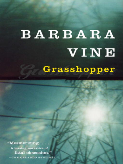 Title details for Grasshopper by Barbara Vine - Available